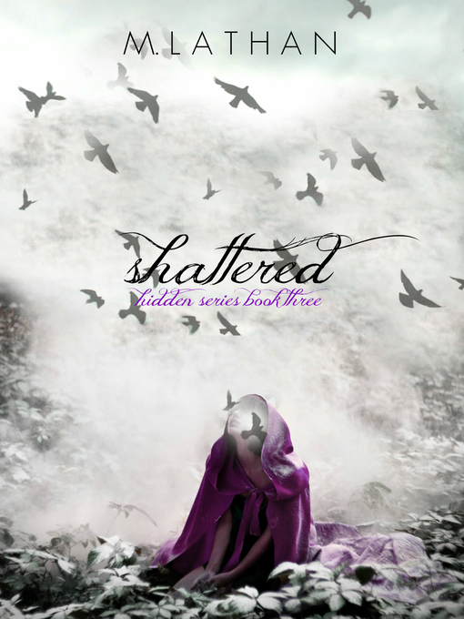 Title details for Shattered by M. Lathan - Available